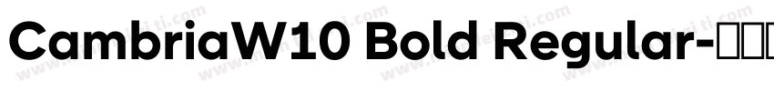 CambriaW10 Bold Regular字体转换